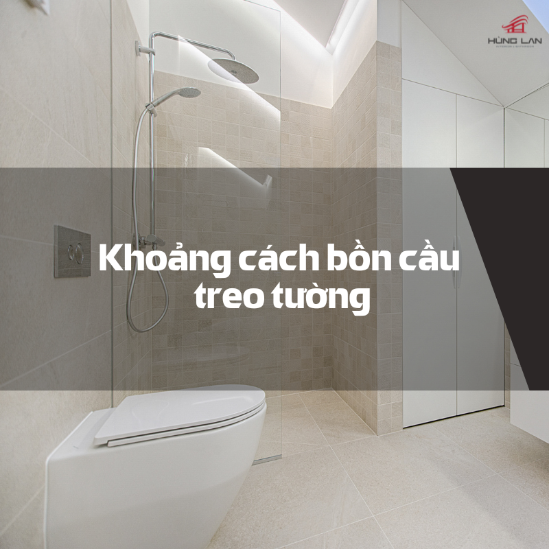 khoảng cách đặt bồn cầu treo tường