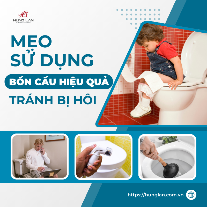 mẹo sử dụng bồn cầu tránh bị hôi