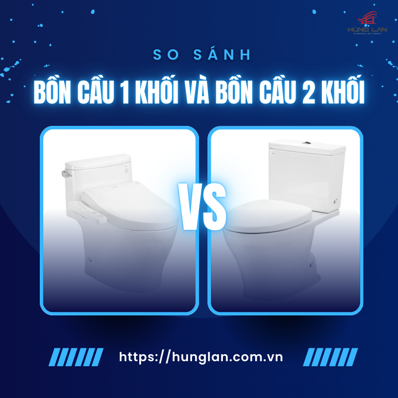 So sánh bồn cầu 1 khối và bồn cầu 2 khối