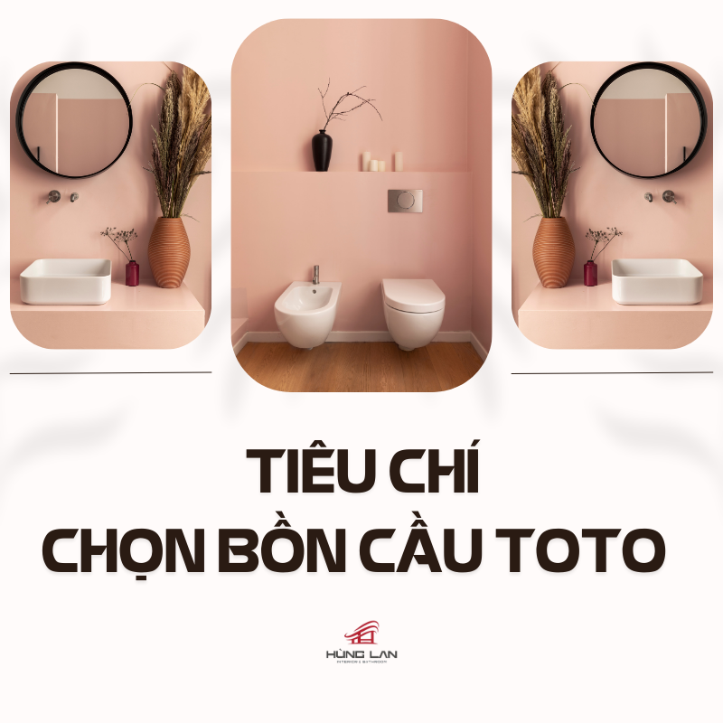 Tiêu chí để lựa chọn bồn cầu TOTO phù hợp theo nhu cầu sử dụng