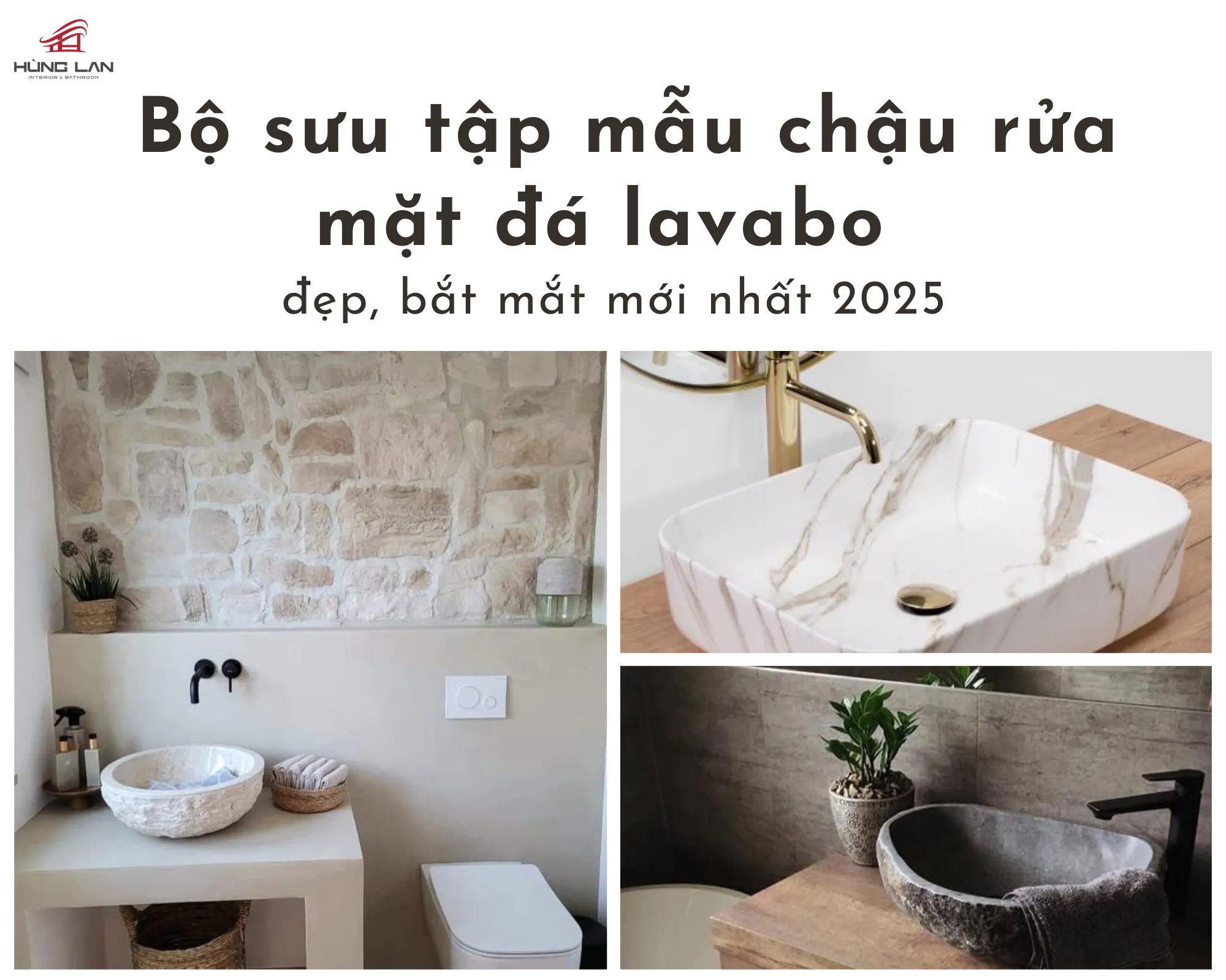 Bộ sưu tập mẫu chậu rửa mặt đá lavabo đẹp, bắt mắt mới nhất 2025