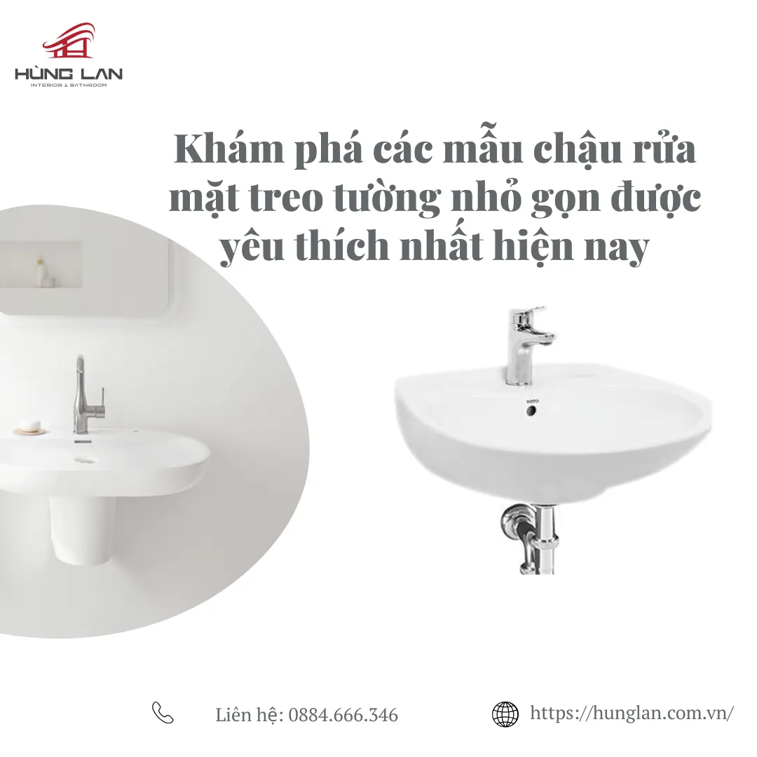 Khám phá các mẫu chậu rửa mặt treo tường nhỏ gọn được yêu thích nhất hiện nay