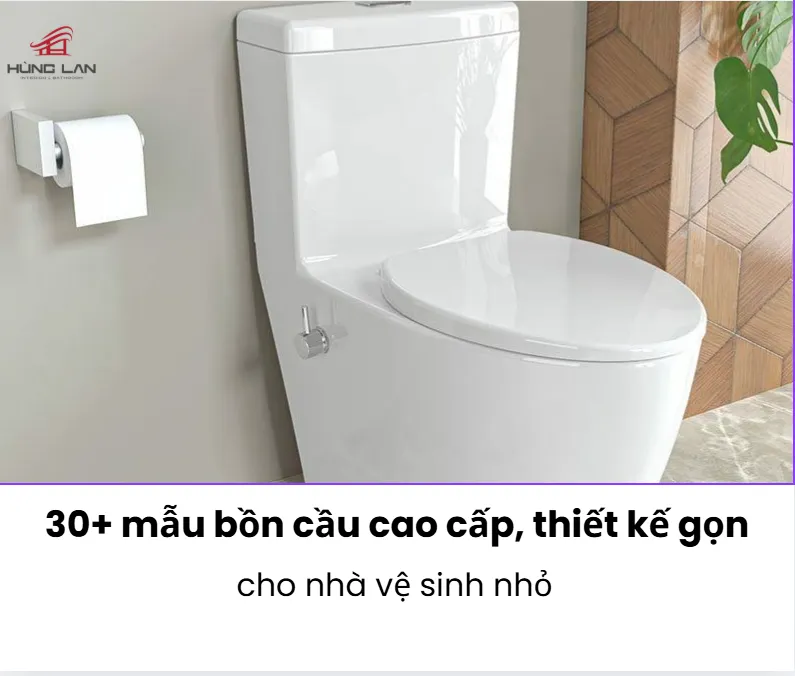 30+ mẫu bồn cầu cao cấp, thiết kế gọn cho nhà vệ sinh nhỏ