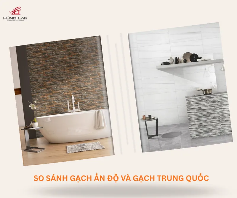 So sánh gạch Ấn Độ và gạch Trung Quốc, đâu là lựa chọn đáng đầu tư?