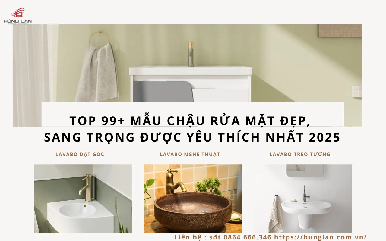 Top 99+ mẫu chậu rửa mặt đẹp, sang trọng được yêu thích nhất 2025